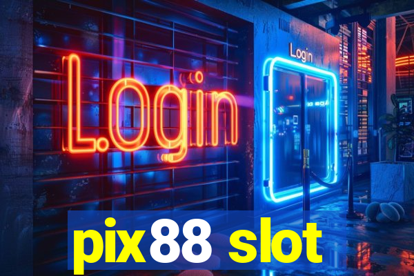 pix88 slot